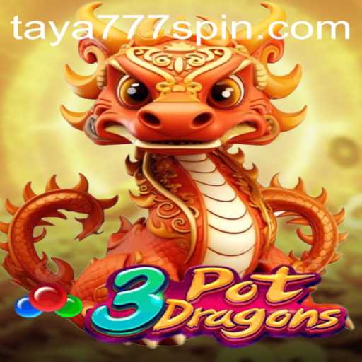 Discovering the Enchanting World of 3PotDragons and the Might of Taya777