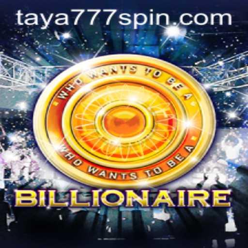 Exploring the World of Billionaire: A Deep Dive into Taya777's Captivating Game