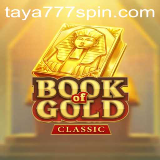 Unveiling BookOfGoldClassic: A Journey Through Taya777's Latest Adventure