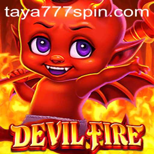 Delving into the Thrilling World of DevilFire: Embrace the Taya777 Challenge