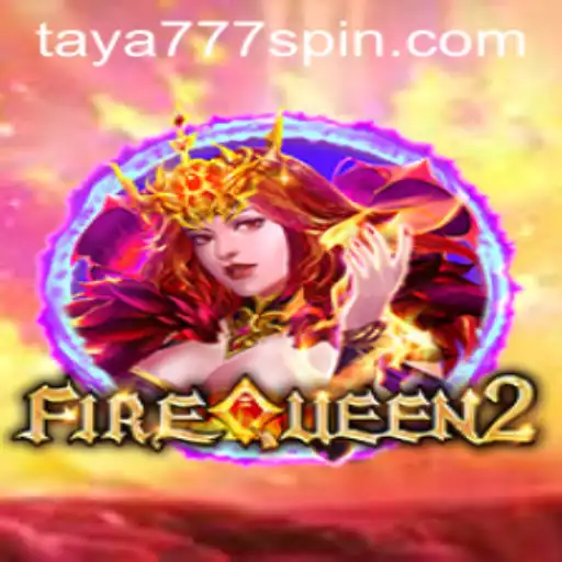 Discover FireQueen2: An Immersive Gaming Experience with Taya777