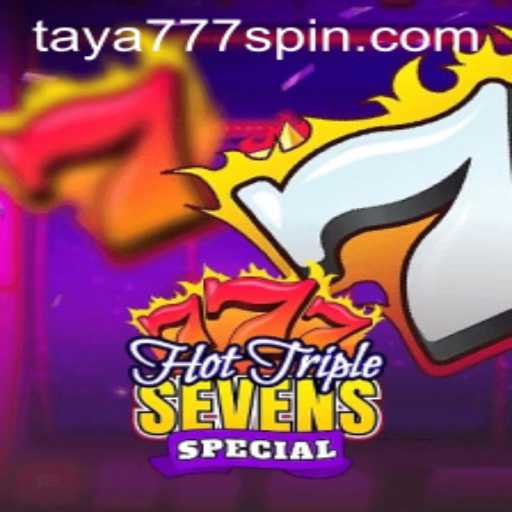 Exploring the Thrills of HotTripleSevensSpecial with Taya777