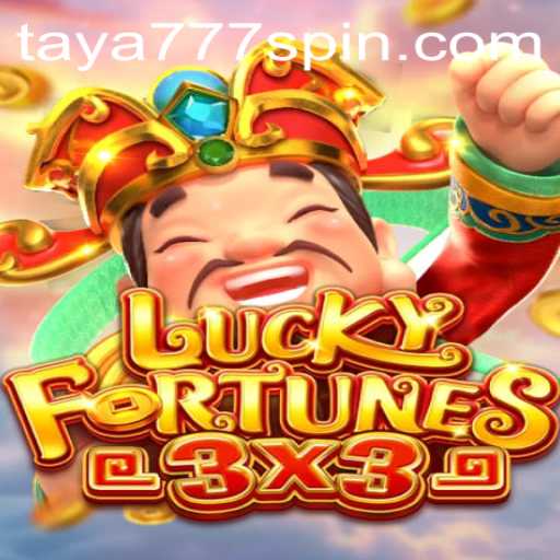 Discover the Thrills of LUCKYFORTUNES3x3 with Taya777