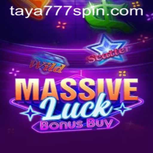 Explore the Thrills of MassiveLuckBonusBuy with Taya777