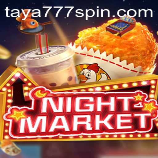 NIGHTMARKET: An Exciting Adventure Awaits with Taya777