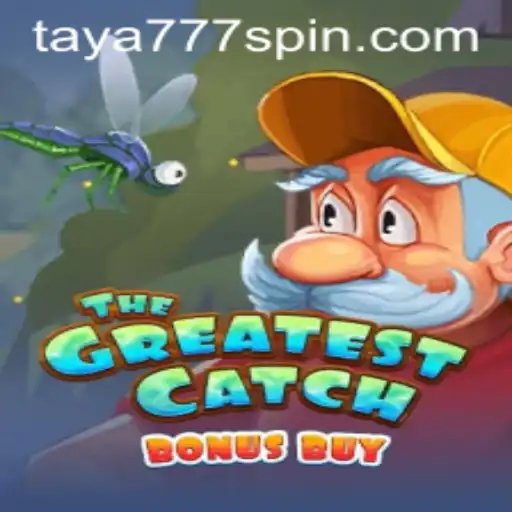 TheGreatestCatchBonusBuy: Dive into the Adventurous World of Casino Gaming with Taya777