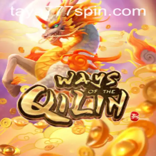 The Enchanting World of WaysoftheQilin and the Mystique of Taya777