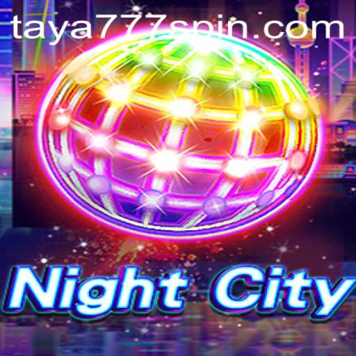 Explore NightCity: A Thrilling Adventure with Taya777