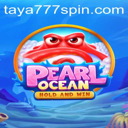 Exploring PearlOcean: A Deep Dive into the Enchanting World of Taya777